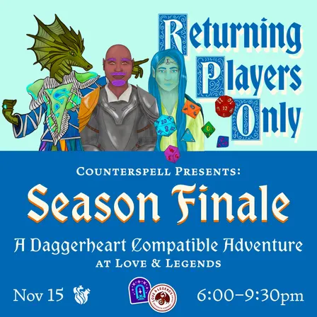 💫 Counterspell Pop-Up: 2026 Season Finale! Play a TTRPG at Love & Legends Books