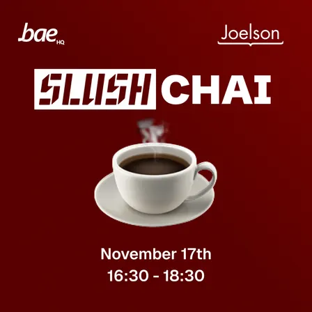SLUSH Chai with Bae HQ | Joelson