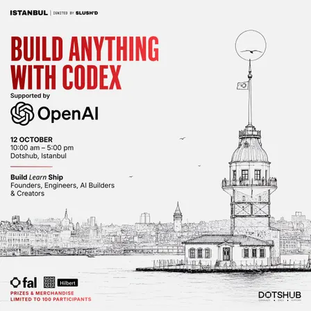 Build Anything with Codex Hackathon — Istanbul Ignited by Slush’D x OpenAI