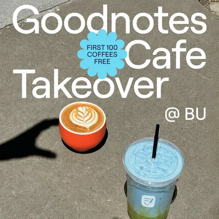 Goodnotes Cafe Takeover - Boston (BU, Northeastern, Harvard, BC, MIT & Tufts)