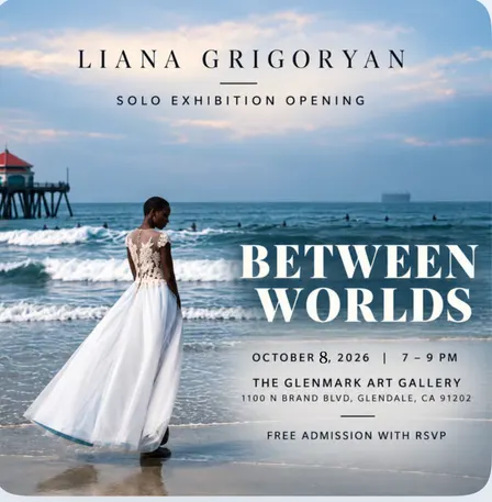 Art Show Opening: Between Worlds by Liana Grigoryan