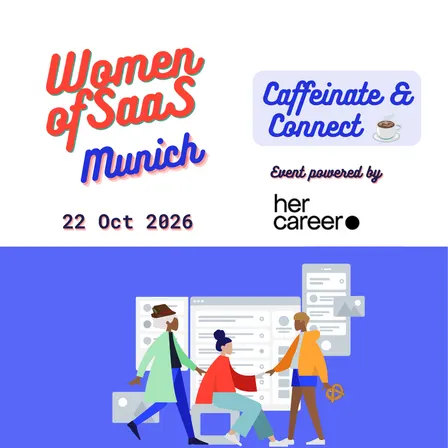 Women of SaaS Munich – Caffeinate & Connect