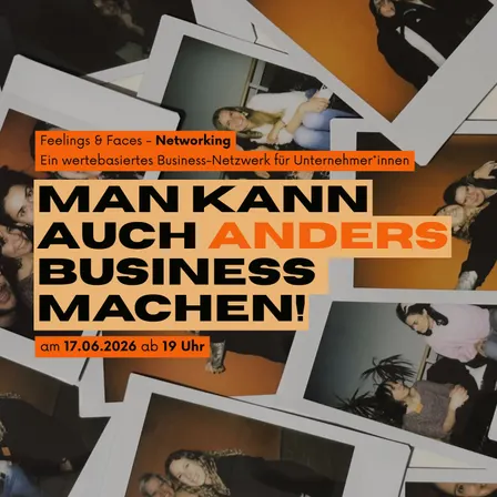 Feelings & Faces Netzwerk Event für Freelancer:innen und Unternehmer:innen