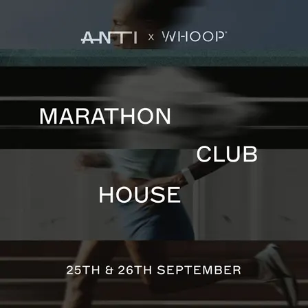 ANTI x WHOOP Marathon Club House Day 1