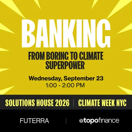 Banking: From Boring to Climate Superpower