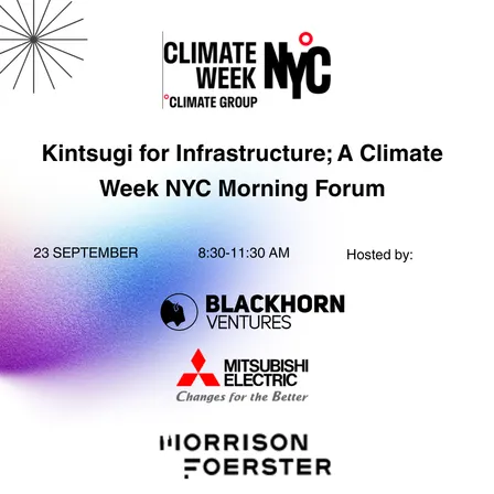 Kintsugi for Infrastructure; A Climate Week NYC Morning Forum