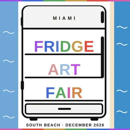 Fridge Art Fair - Miami Beach 2026