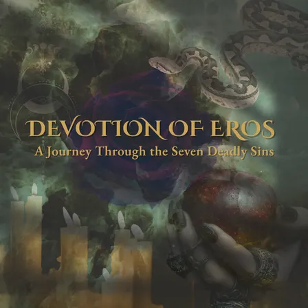 Devotion Of Eros: A Journey Through The 7 Deadly Sins
