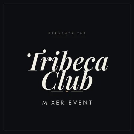 Tribeca Club Mixer