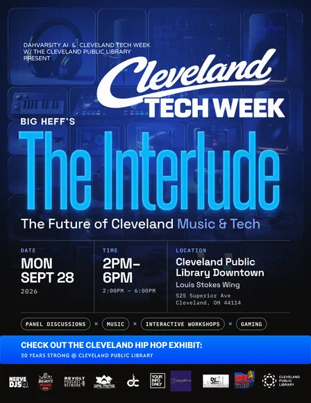 The Interlude: The Future of Cleveland Music & Tech Curated by Quincy Big Heff Taylor #CleTechWeek26
