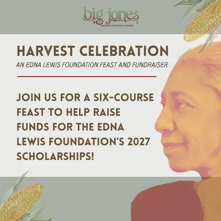 Harvest Celebration: An Edna Lewis Foundation Feast and Fundraiser