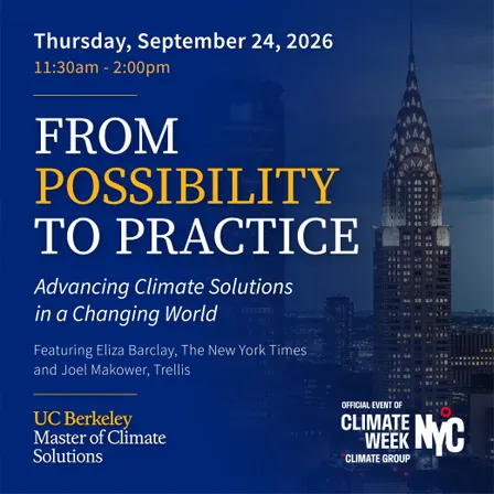 From Possibility to Practice Advancing Climate Solutions in a Changing World. Featuring Eliza Barclay, NY Times & Joel Makower, Trellis