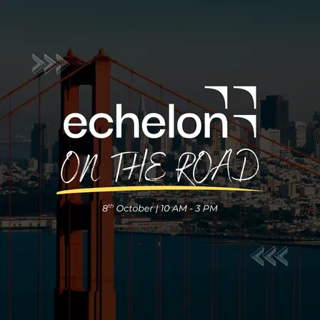 Echelon On the Road - San Francisco Edition