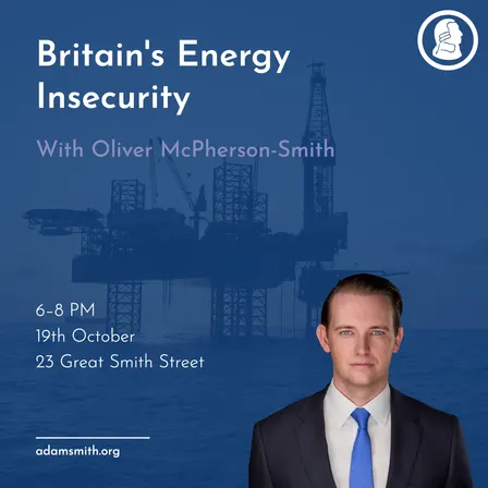 Britain’s Energy Insecurity with Oliver McPherson-Smith