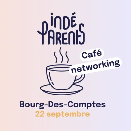 Café Indéparents - Bourg-des-Comptes - 22 septembre