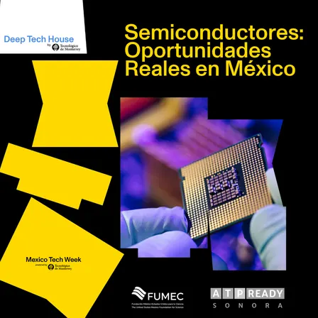 Semiconductores, oportunidades reales en México.