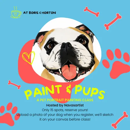 Paint & Pups: Pet Portrait Class x Boris and Horton 🐶