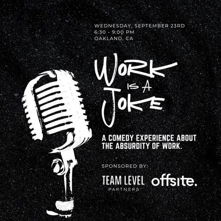 Work Is a Joke: Oakland