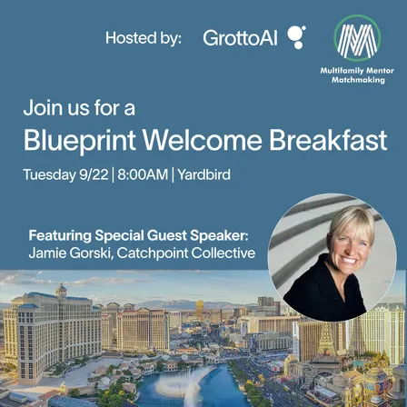 Grotto AI & Multifamily Mentor Matchmaking / Blueprint Breakfast