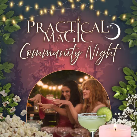 Practical Magic Community Night ✨🌙