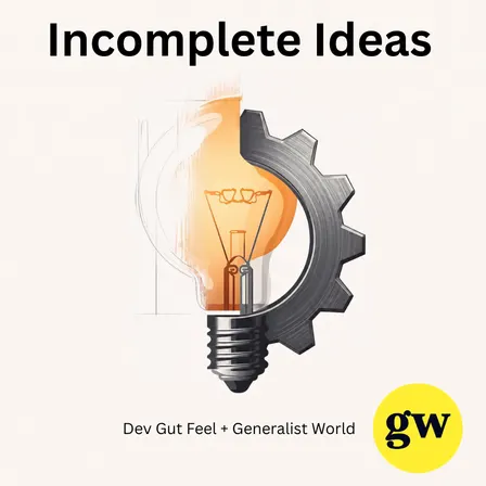 Incomplete Ideas