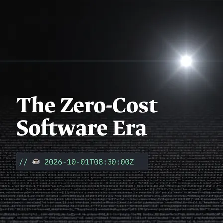 The Zero-Cost Software Era