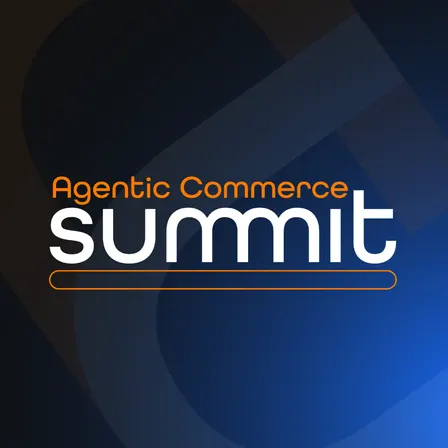 Agentic Commerce Summit