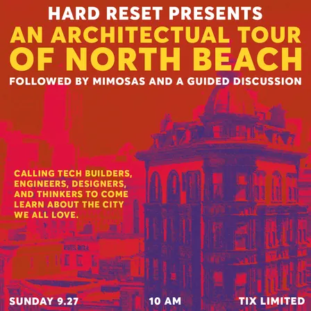 HARD RESET PRESENTS: AN ARCHITECTURAL TOUR OF NORTH BEACH