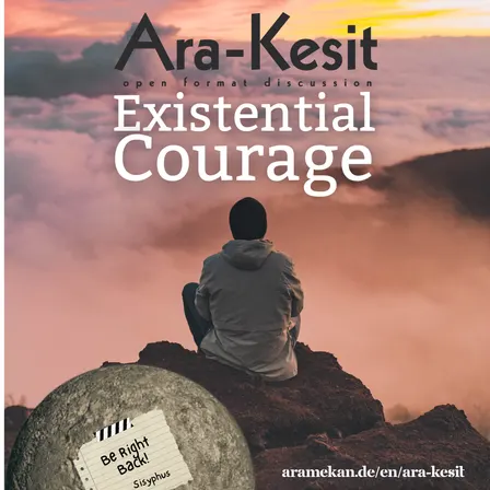 Existential Courage - An Open Format Talk