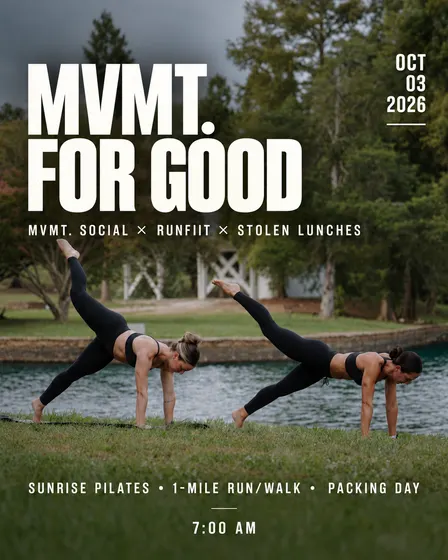 MVMT. FOR GOOD: SUNRISE PILATES +PACKING DAY