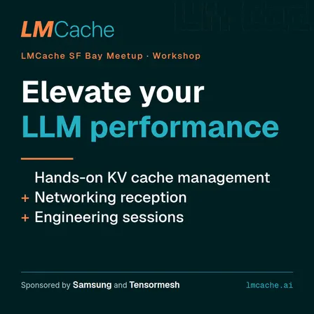 Elevate Your LLM Performance: LMCache Meetup + Hands-on Workshop