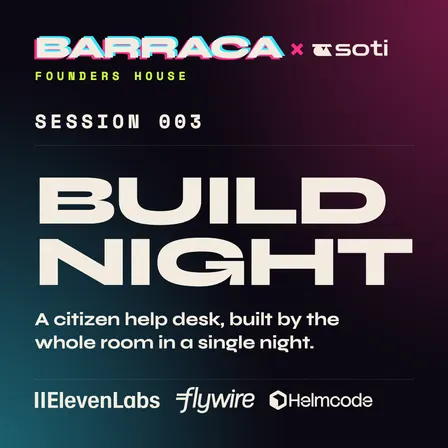 BARRACA 003 × SOTI · BUILD NIGHT