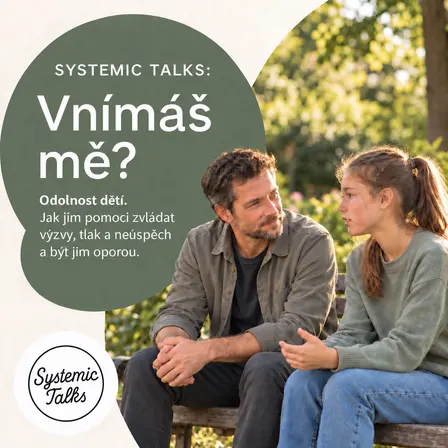 Systemic Talks: Vnímáš mě? | Do You Perceive Me?