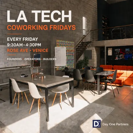 LA Tech Coworking Fridays @ Day One HQ