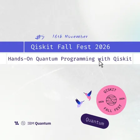 Qiskit Fall Fest 2026: Hands-On Quantum Programming with Qiskit