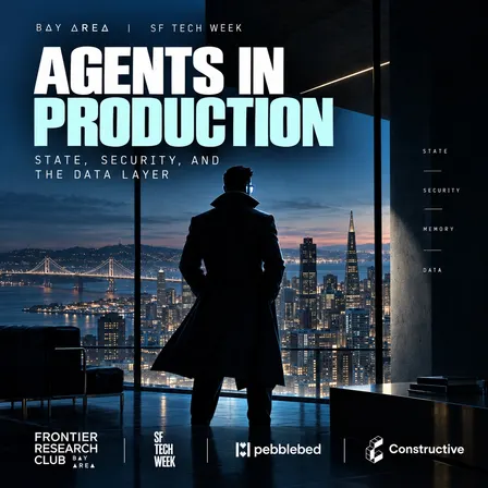 Bay Area Frontier Research Club #26 | Agents in Production: The Data Layer — SF Tech Week (dinner + paper discussion @ Pebblebed)