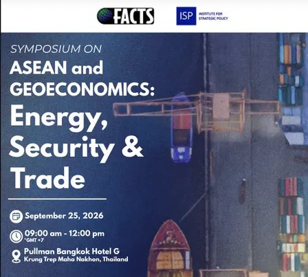 Symposium on ASEAN and Geoeconomics: Energy, Security, and Trade