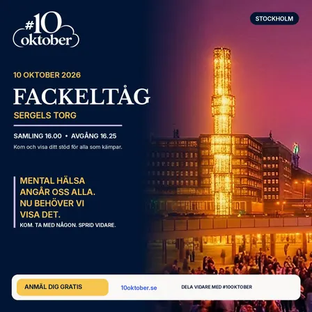 10 oktober - För Ett Samhälle Där Fler Mår Bra - Gå Med i Fackeltåg Genom Stockholm City - För Mental Hälsa