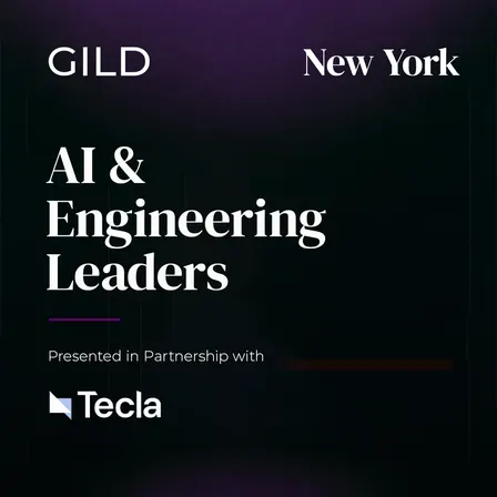 New York GILD AI Forum: AI and Engineering Leaders Dinner