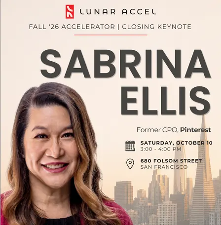 Lunar Accel SF 2026 Closing Keynote: Sabrina Chueh Ellis (Former CPO, Pinterest)