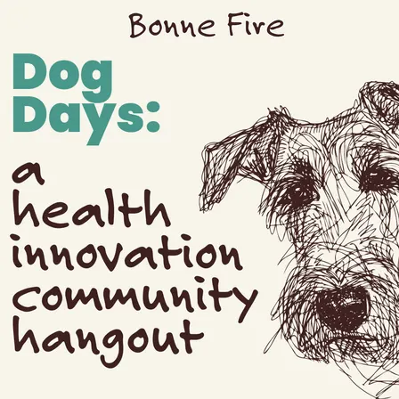 Dog Days: A Health Innovation Community Hangout
