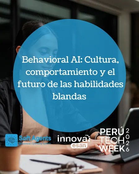 Behavioral AI: Cultura, comportamiento y el futuro de las habilidades blandas