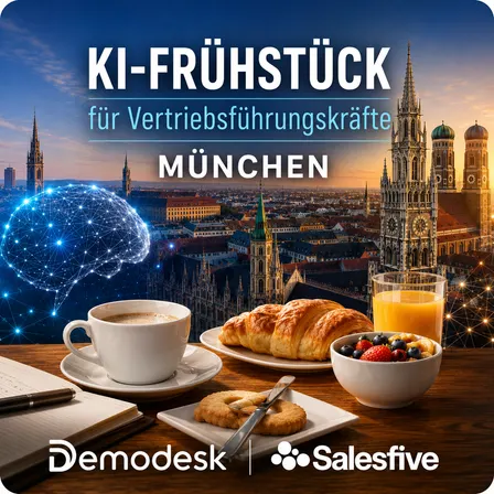 KI im Vertrieb – Leadership Breakfast München #4: Kein Bock mehr auf CRM-Pflege & Wie KI das endlich löst - by Demodesk & Salesfive