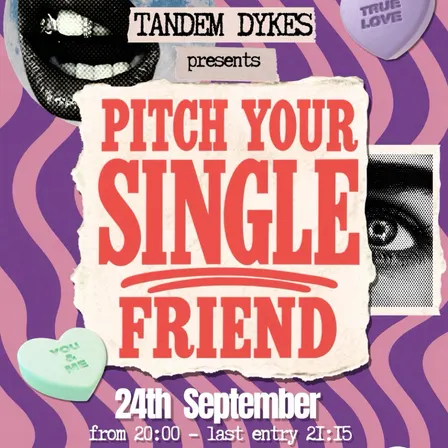 24/09 Pitch Your Single Friend - Tandem Dykes