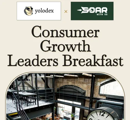 Consumer Growth Leaders London Breakfast hosted by Yolodex and SOAR