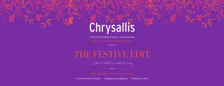 Chrysallis Lifestyle Exhibition : Festive Edits