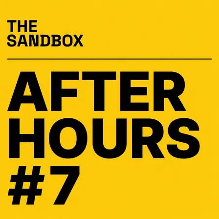 The Sandbox - After Hours #7