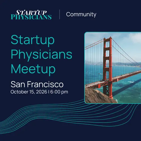 Startup Physicians Meetup | San Francisco