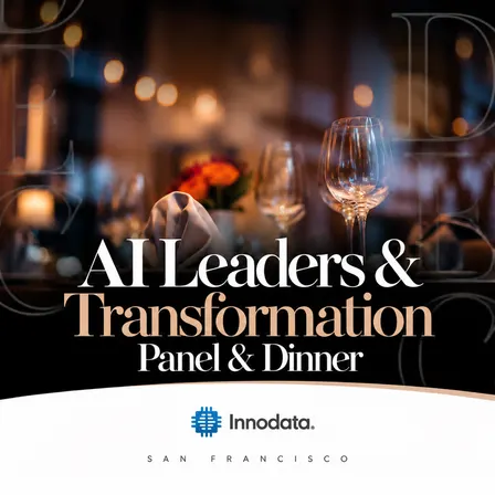 AI Leaders & Transformation Panel & Dinner - San Francisco
