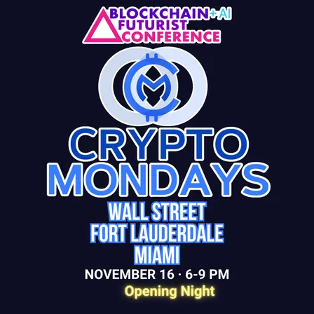 CryptoMondays Wall Street, Fort Lauderdale and Miami Chapters come together to bring you the Official Blockchain Futurist Conference Kickoff